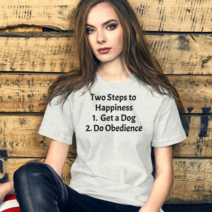 2 Steps to Happiness - Obedience T-Shirts - Light