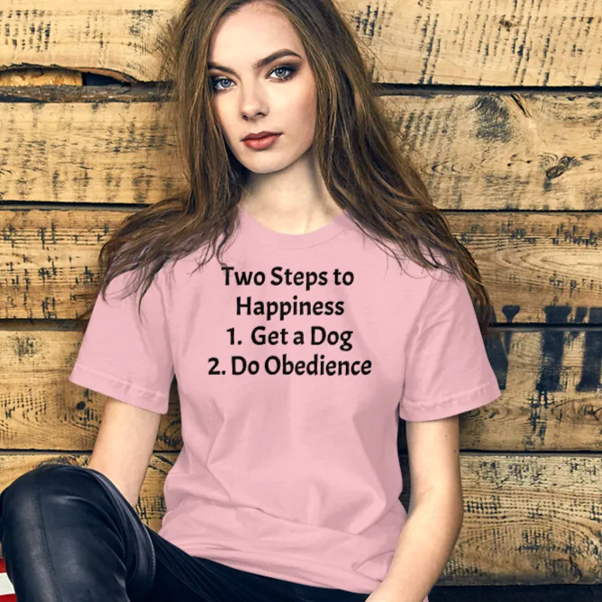 2 Steps to Happiness - Obedience T-Shirts - Light