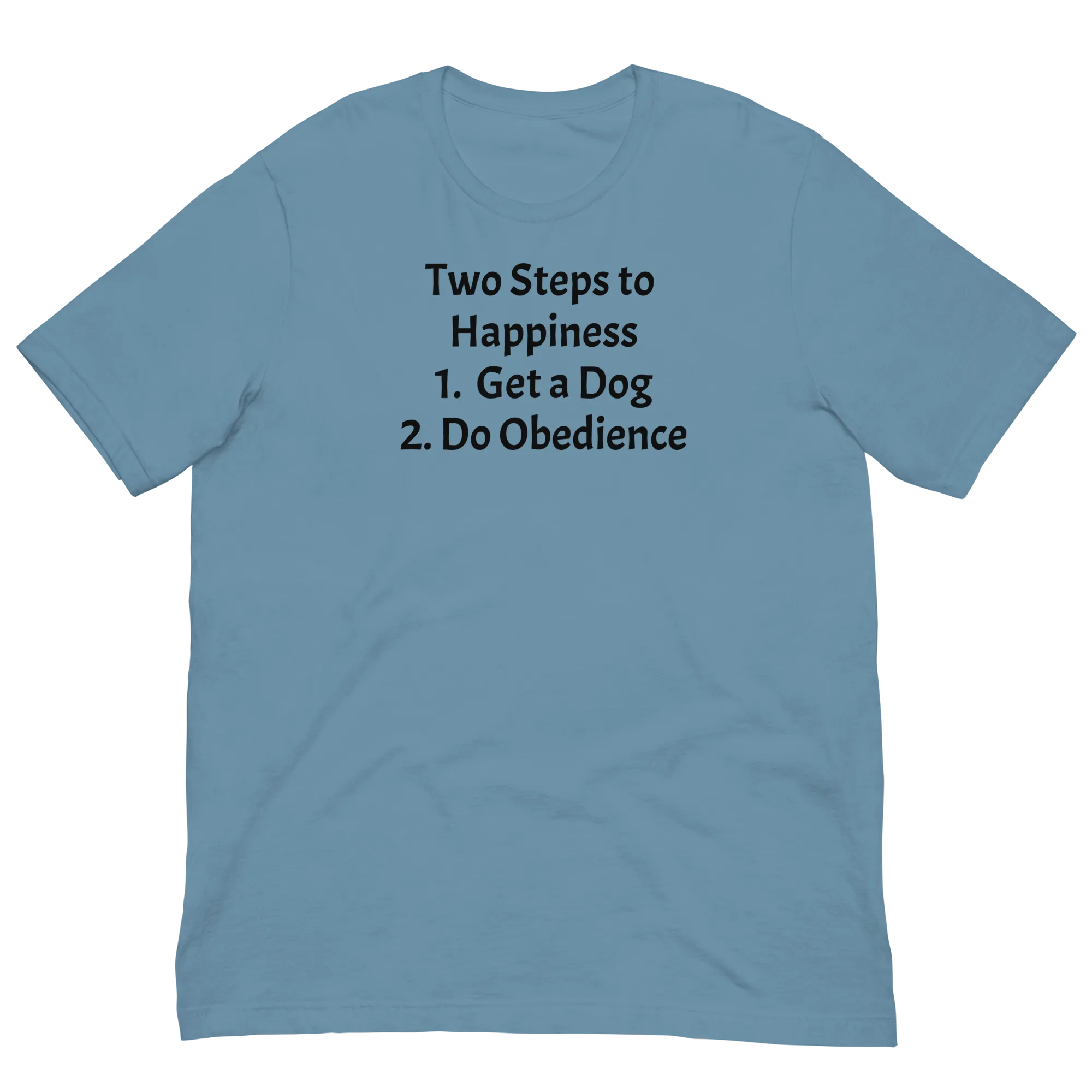 2 Steps to Happiness - Obedience T-Shirts - Light