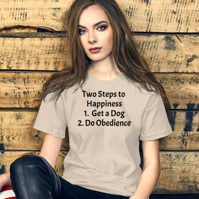 2 Steps to Happiness - Obedience T-Shirts - Light