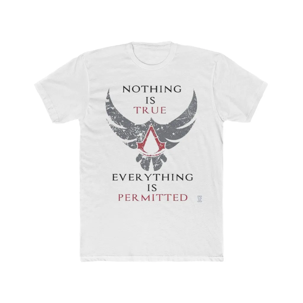 Assassin's Creed Nothing Is True Quote  T-Shirt