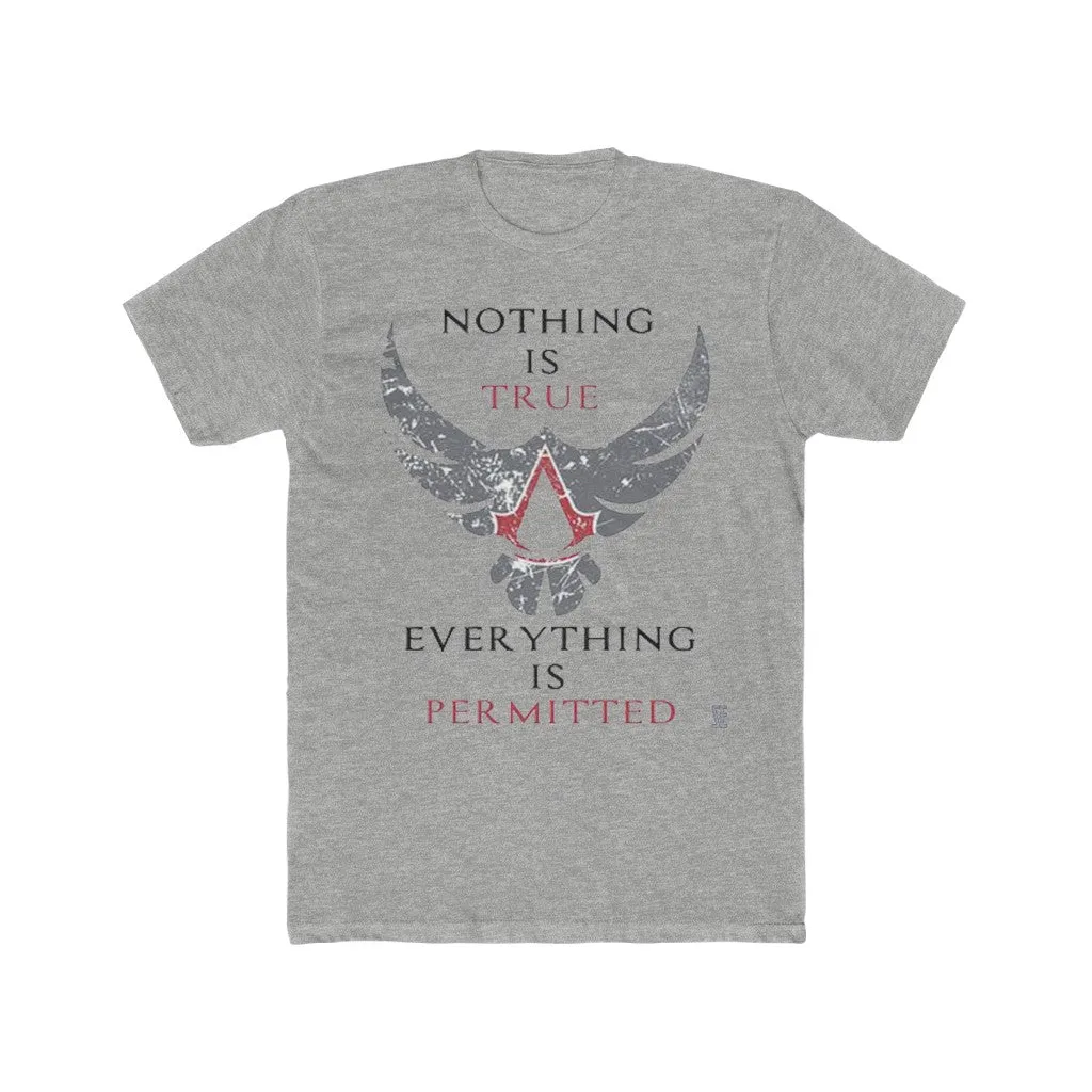 Assassin's Creed Nothing Is True Quote  T-Shirt