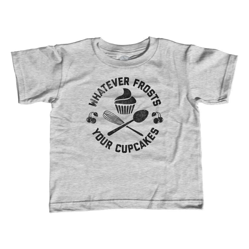 Boy's Whatever Frosts Your Cupcakes T-Shirt