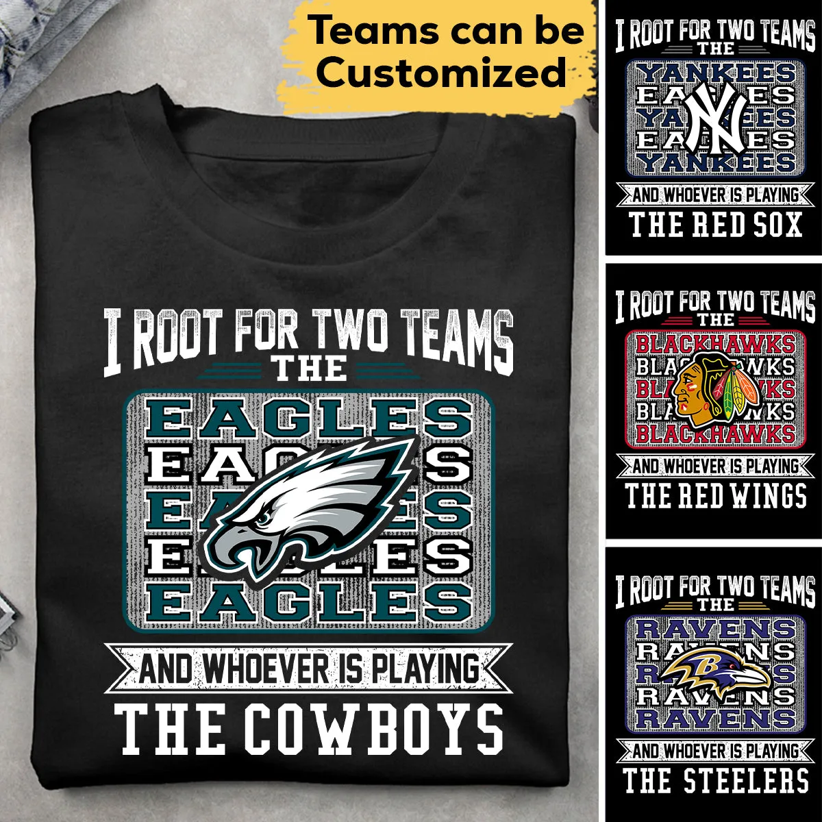 Customized Shirt - I Root For Two Teams