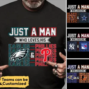 Customized Shirt - Just A Man Who Loves His Teams