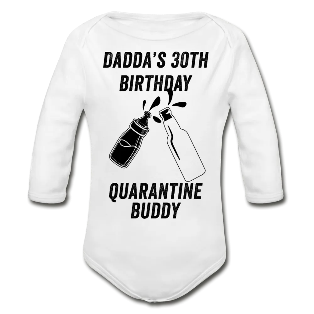 Daddy's 30th Birthday Quarantine Buddy Organic Long Sleeve Baby Bodysuit