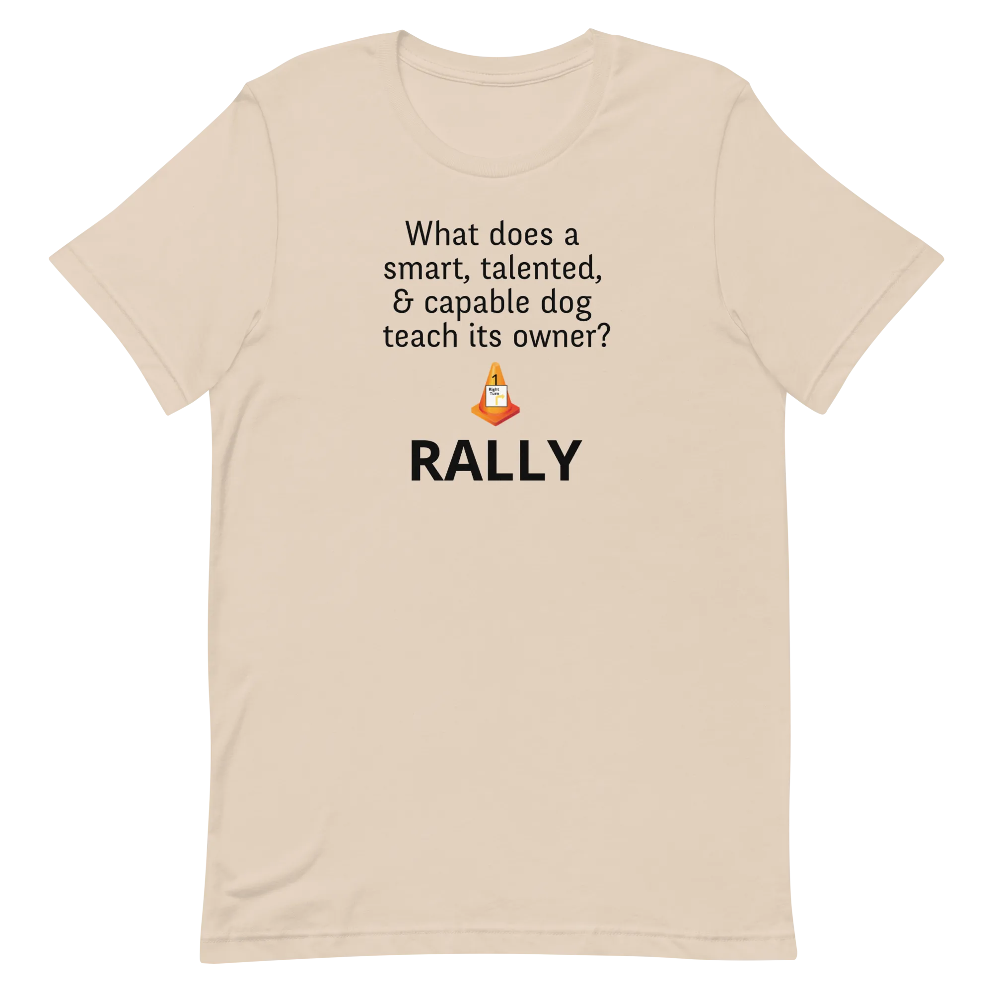 Dog Teaches Rally T-Shirt - Light