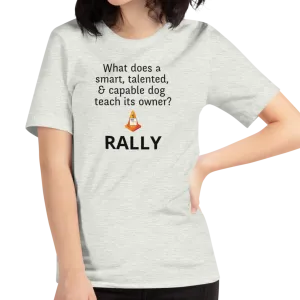 Dog Teaches Rally T-Shirt - Light