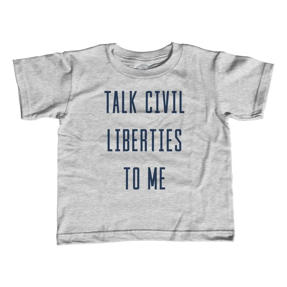 Girl's Talk Civil Liberties to Me T-Shirt - Unisex Fit - Anti Trump Shirt