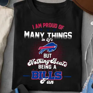 I am Proud of Many Things in Life Shirt - BFLB