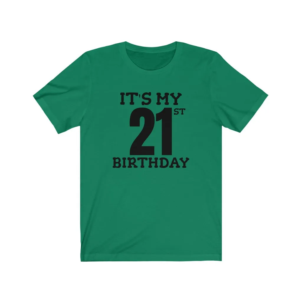 It's My 21st Birthday - T-shirt