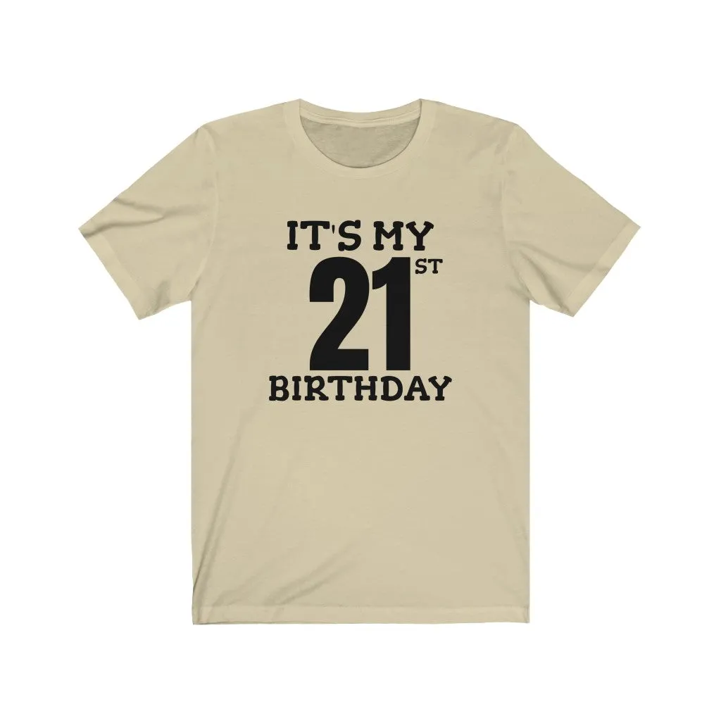 It's My 21st Birthday - T-shirt
