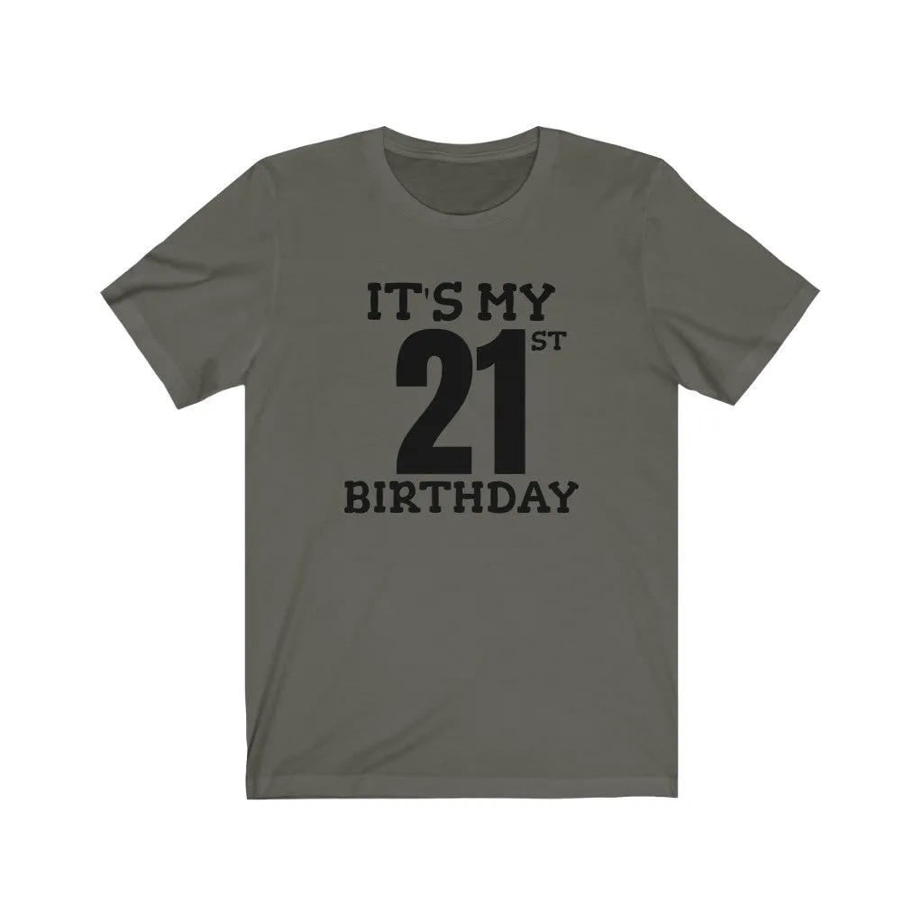 It's My 21st Birthday - T-shirt