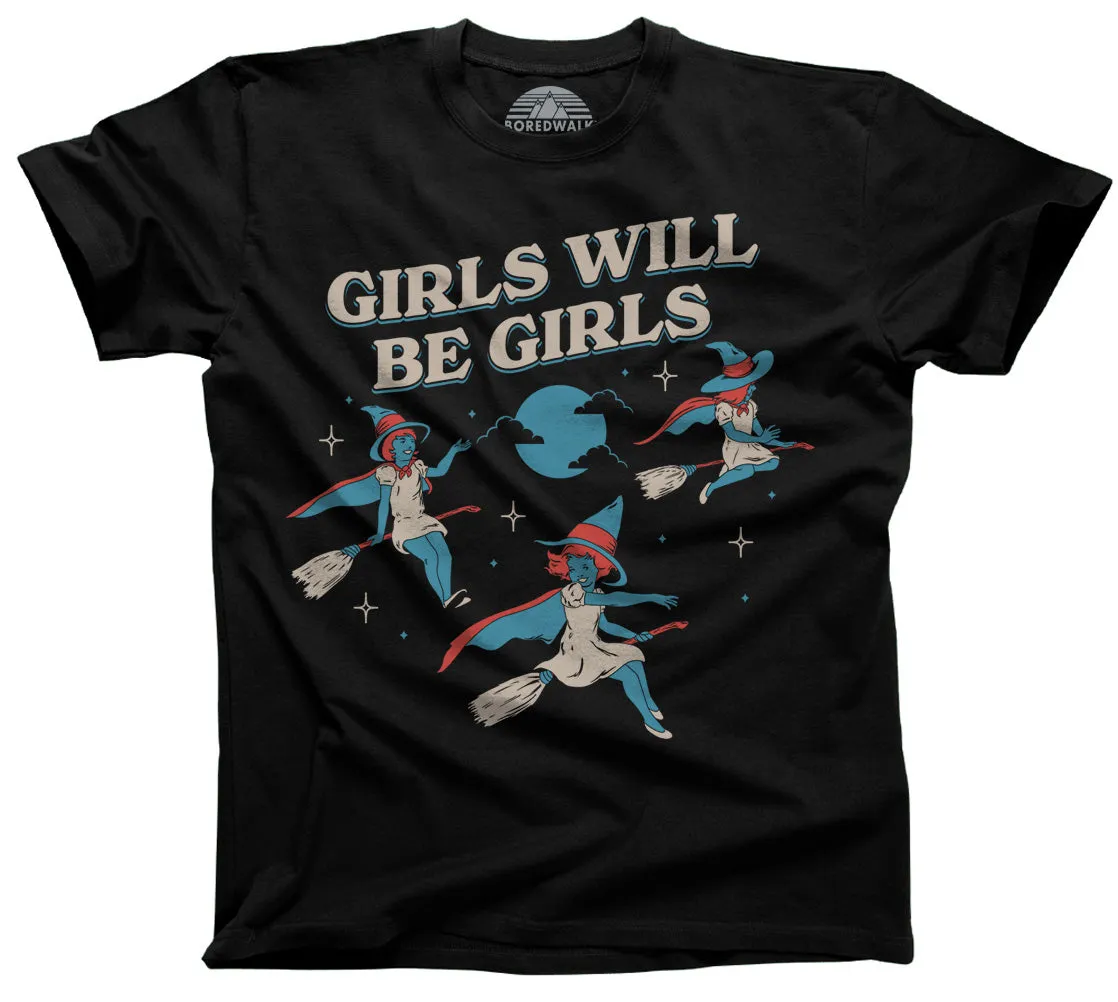 Men's Girls Will Be Girls Witch T-Shirt