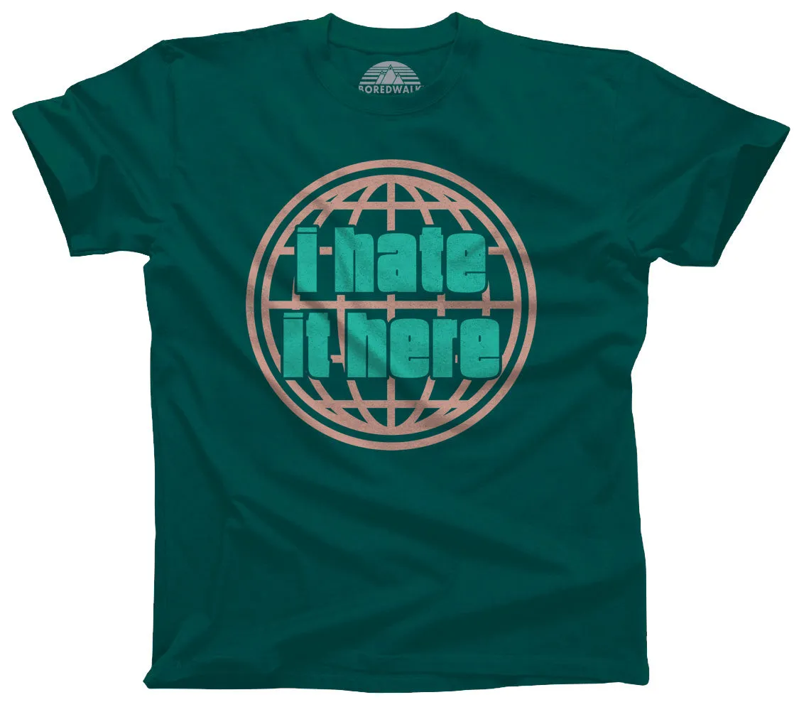 Men's I Hate It Here T-Shirt
