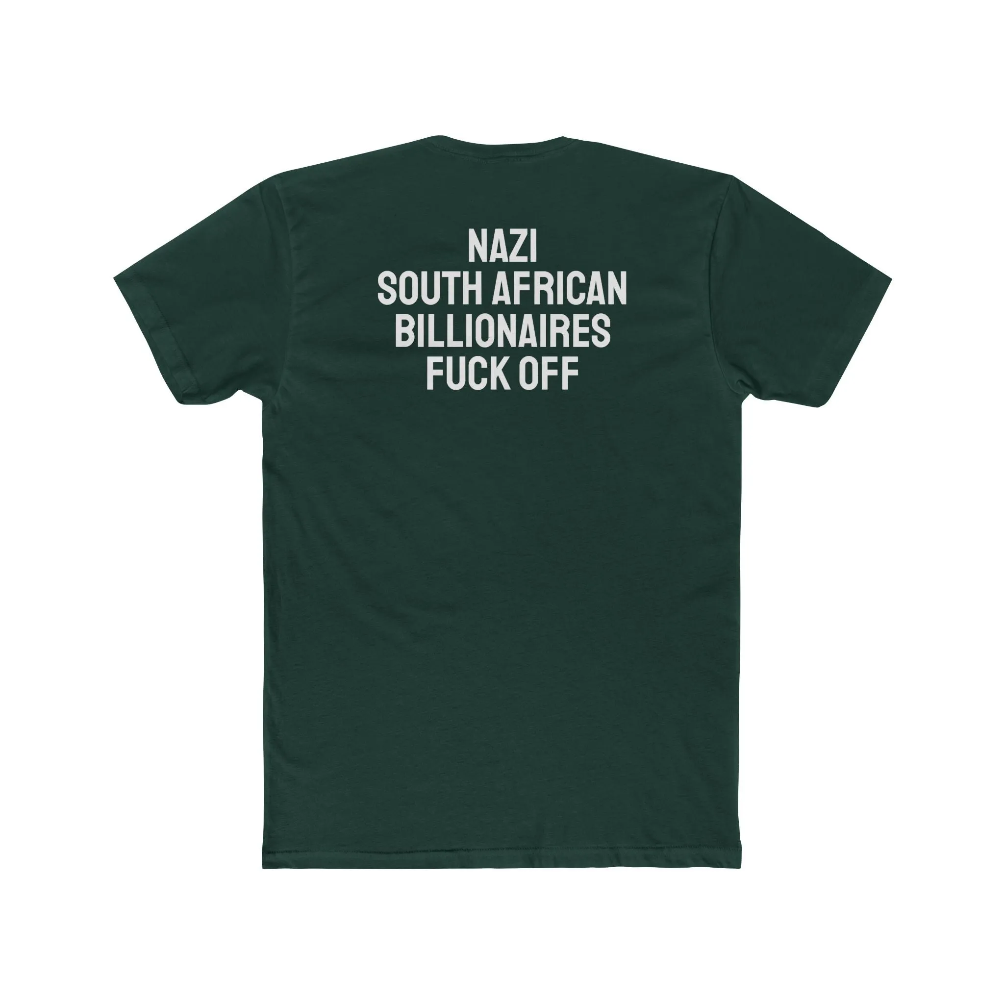 Nazi South African Billionaires Fuck Off - Unisex Cotton Crew Tee