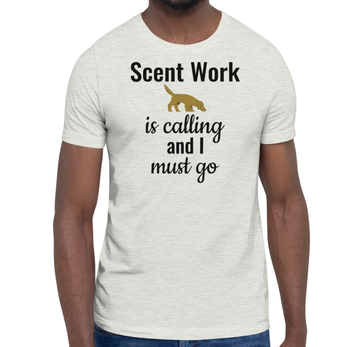 Scent Work is Calling T-Shirts - Light