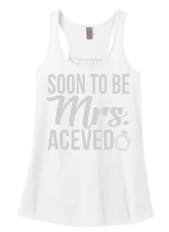 Soon to Be Mrs. Custom Last Name Bride Tank