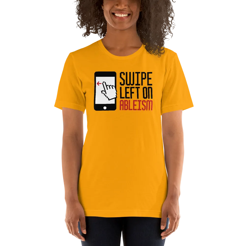 Swipe Left on Ableism (Unisex Light Color Shirts)