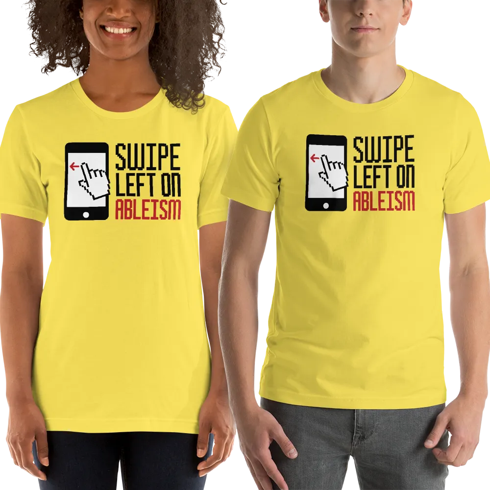 Swipe Left on Ableism (Unisex Light Color Shirts)