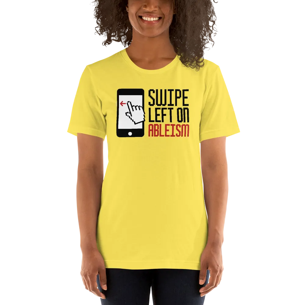 Swipe Left on Ableism (Unisex Light Color Shirts)
