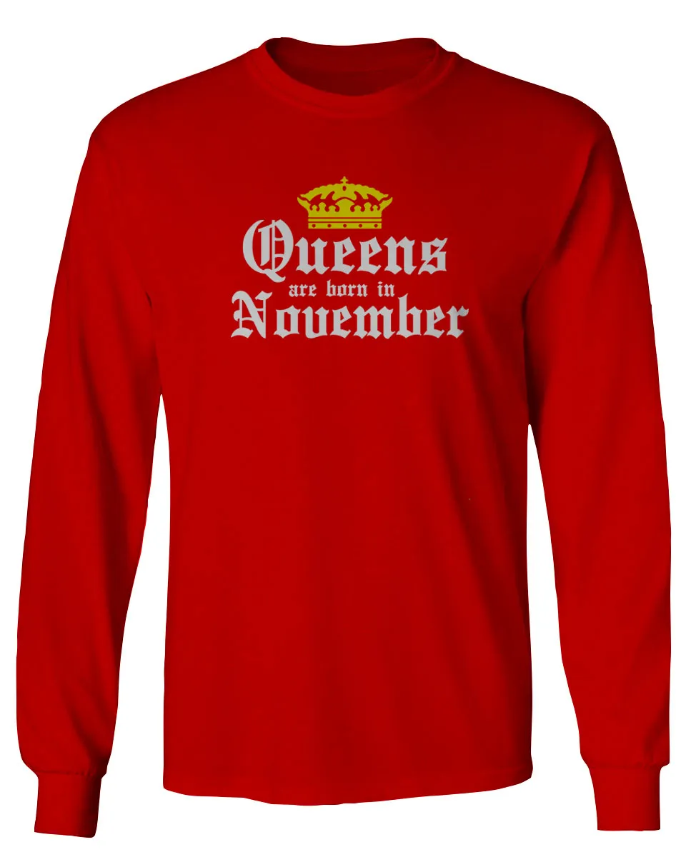 The Best Birthday Gift Queens are Born in November mens Long sleeve t shirt