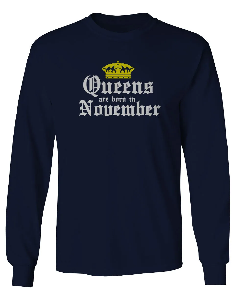 The Best Birthday Gift Queens are Born in November mens Long sleeve t shirt