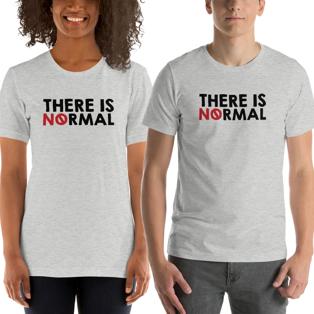 There is No Normal (Unisex Light Color Shirts - Text Only Design)