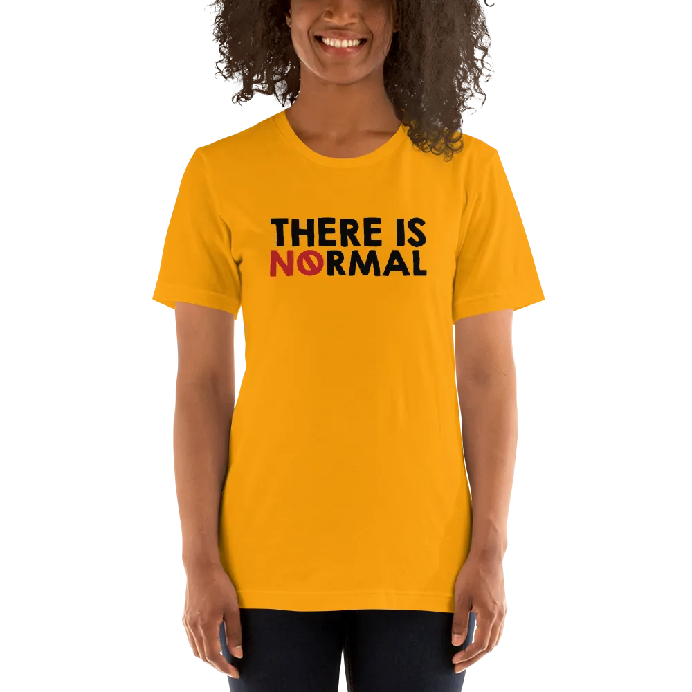 There is No Normal (Unisex Light Color Shirts - Text Only Design)