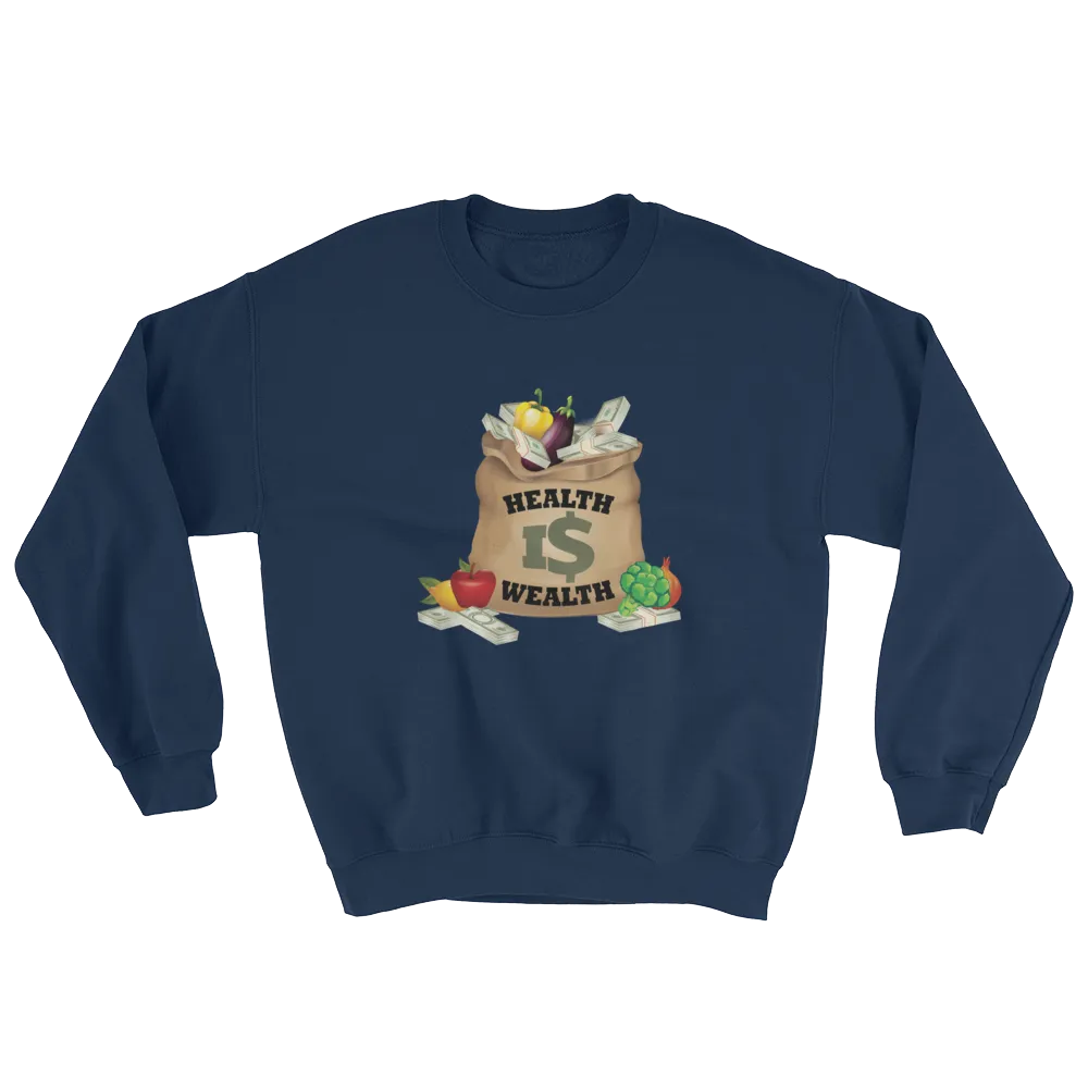 Unisex Health Is Wealth Money Bag Sweatshirt