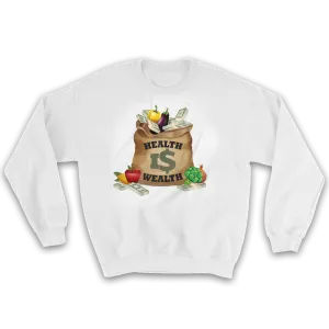 Unisex Health Is Wealth Money Bag Sweatshirt